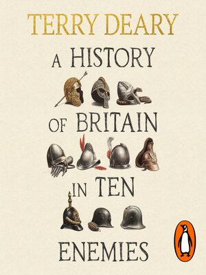 cover image of A History of Britain in Ten Enemies